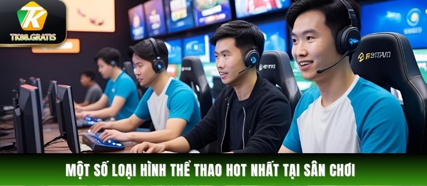 Thể Thao Một số loại hình thể thao HOT nhất tại sân chơi
