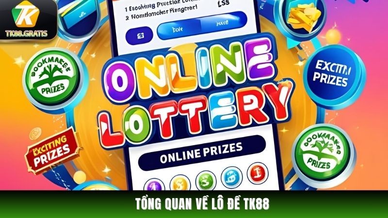 Lô Đề Tổng quan về lô đề TK88