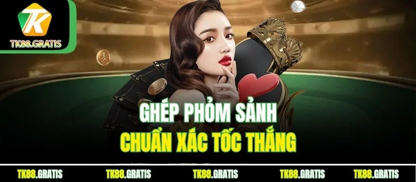 Phỏm Tk88 - Câu Bài Điêu Luyện Chốt Hạ Âm Điểm Ghép phỏm sảnh chuẩn xác tốc thắng