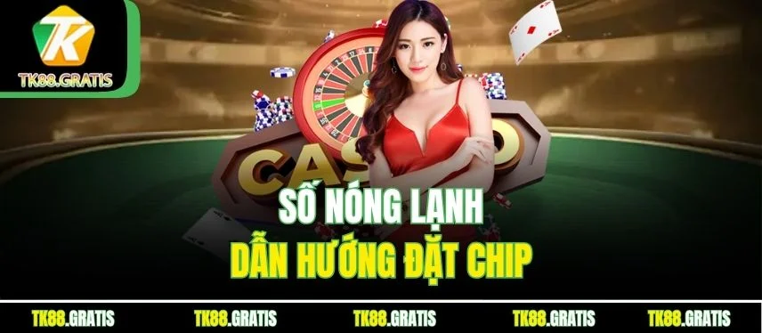 Roulette Tk88 - Xoay Bàn Quay Săn Tiền Thưởng Cực Lớn Số nóng lạnh dẫn hướng đặt chip