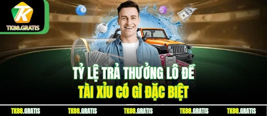 Lô Đề Tài Xỉu Tk88 - Cách Chơi, Kinh Nghiệm Và Tỷ Lệ Thưởng Tỷ lệ trả thưởng lô đề tài xỉu có gì đặc biệt